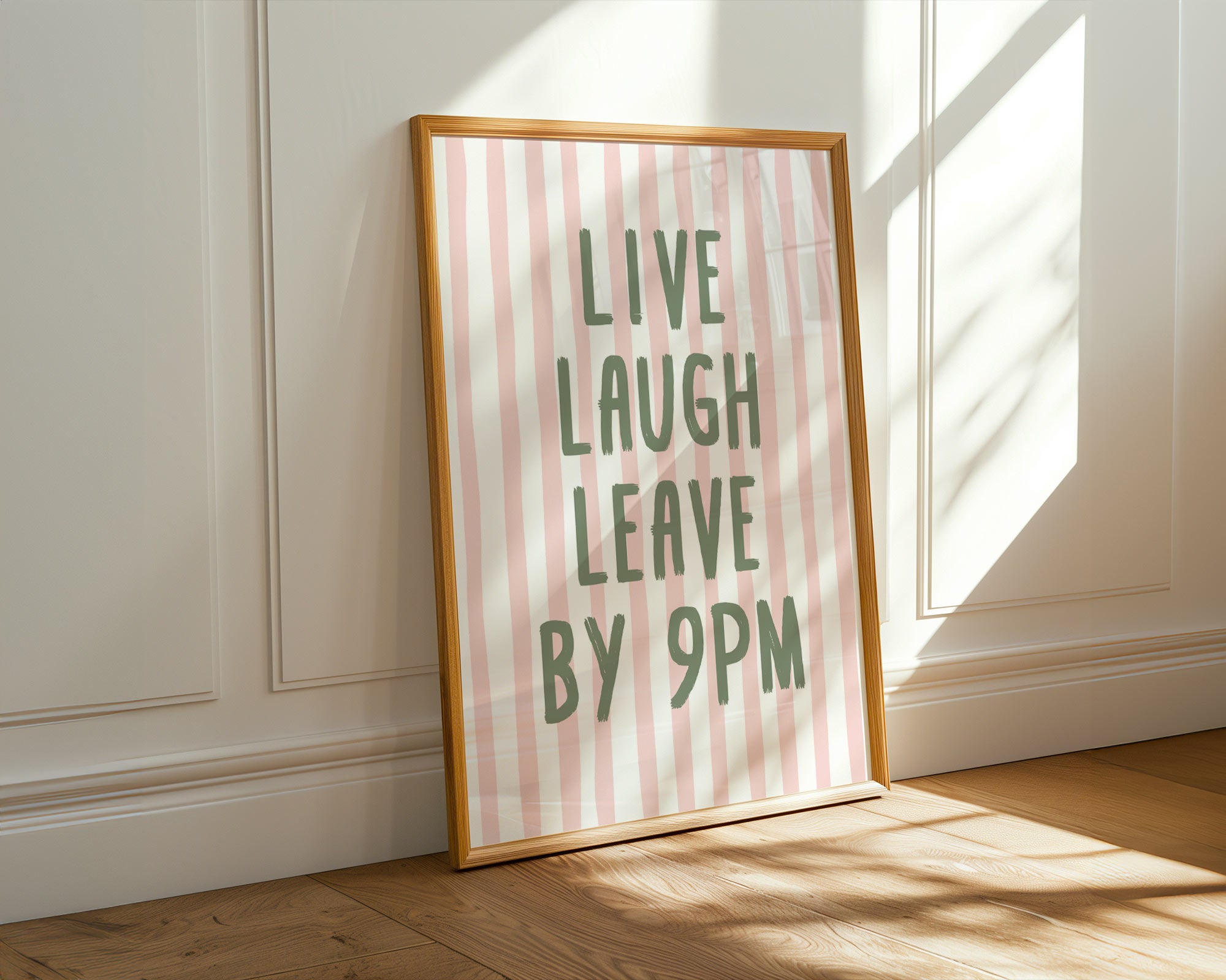 Live Laugh Leave By 9pm Print