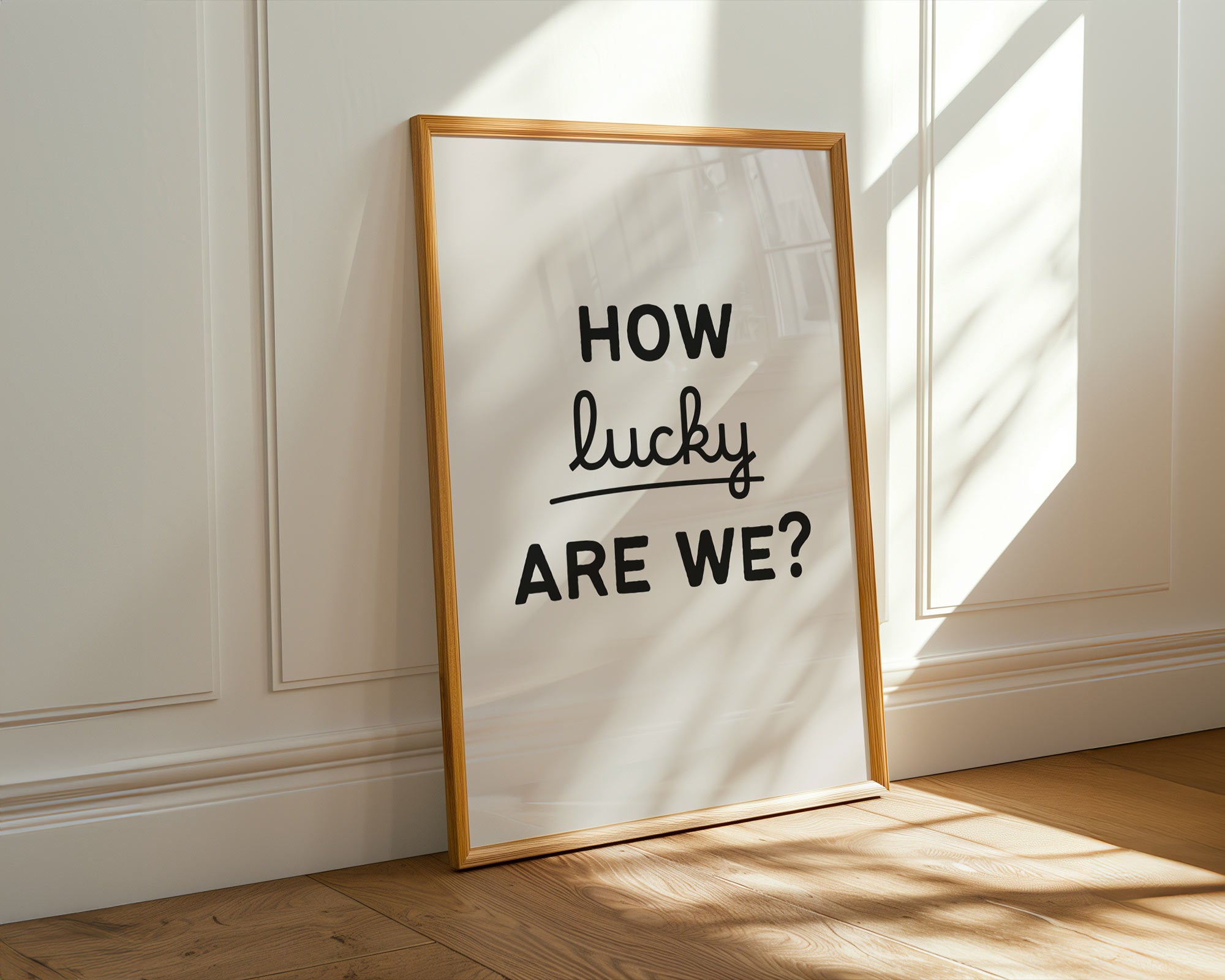 How Lucky Are We Print For the Home