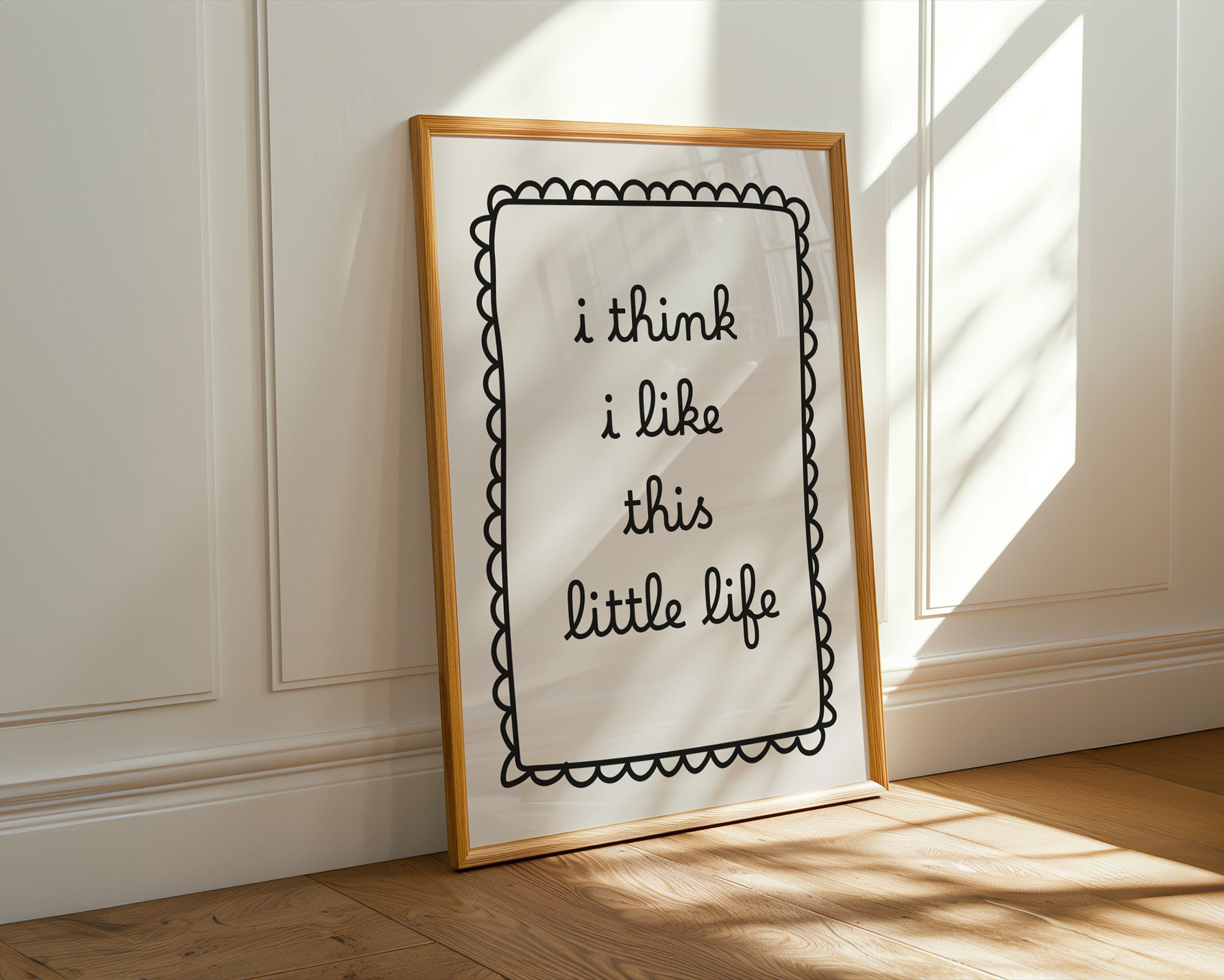I Think I Like This Little Life Print