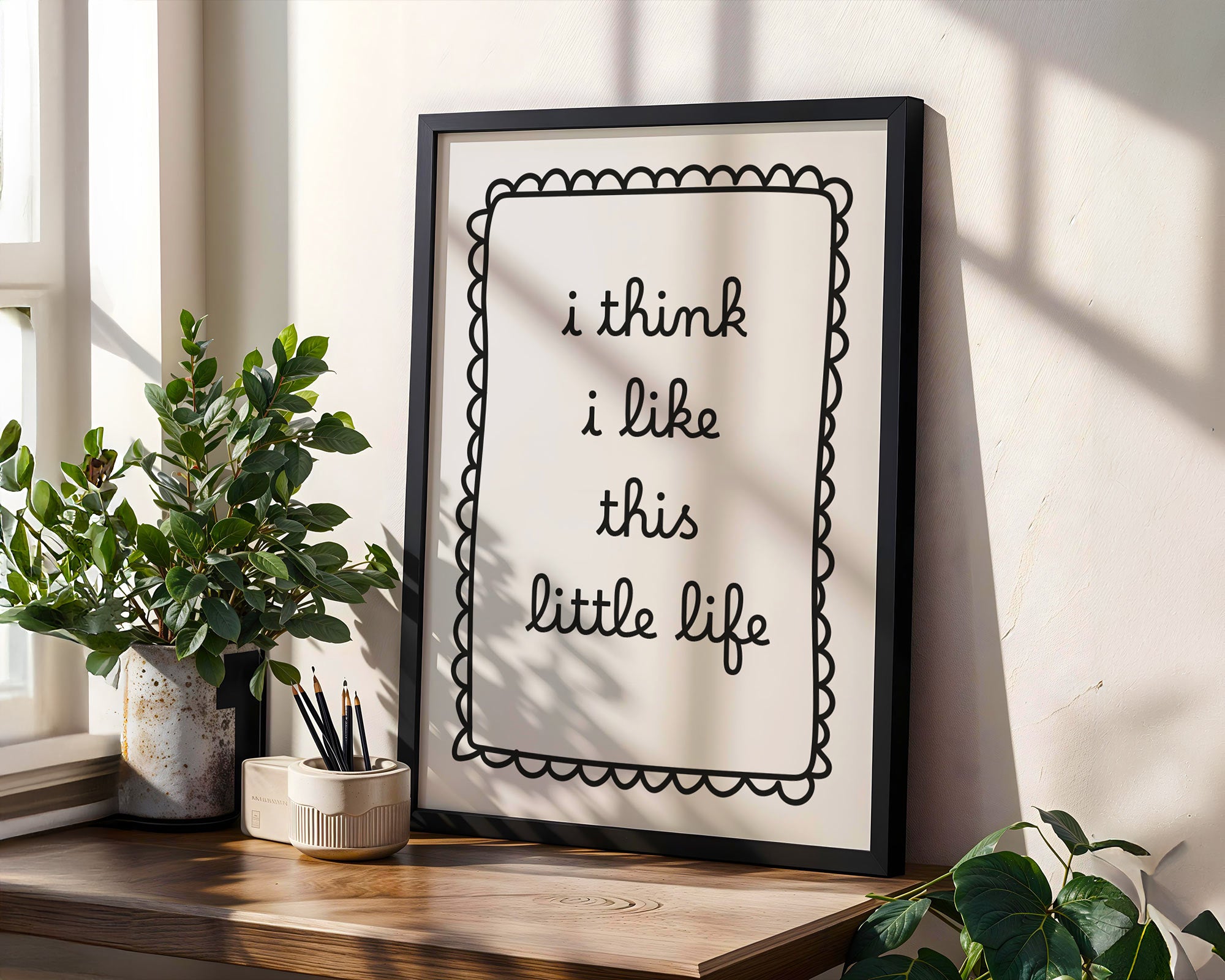 I Think I Like This Little Life Print