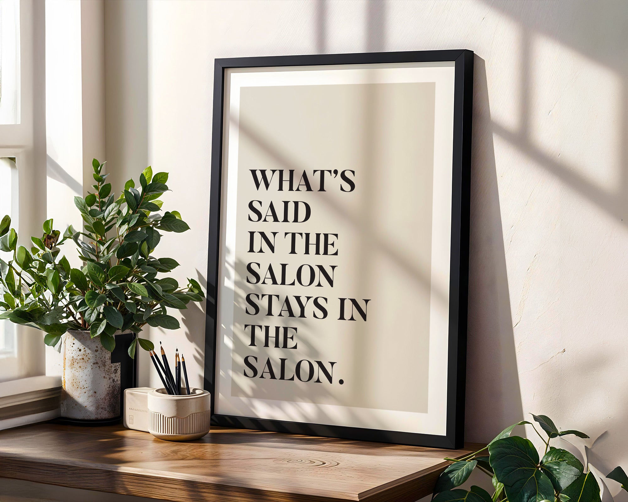 what's said in the salon stays in the salon home print