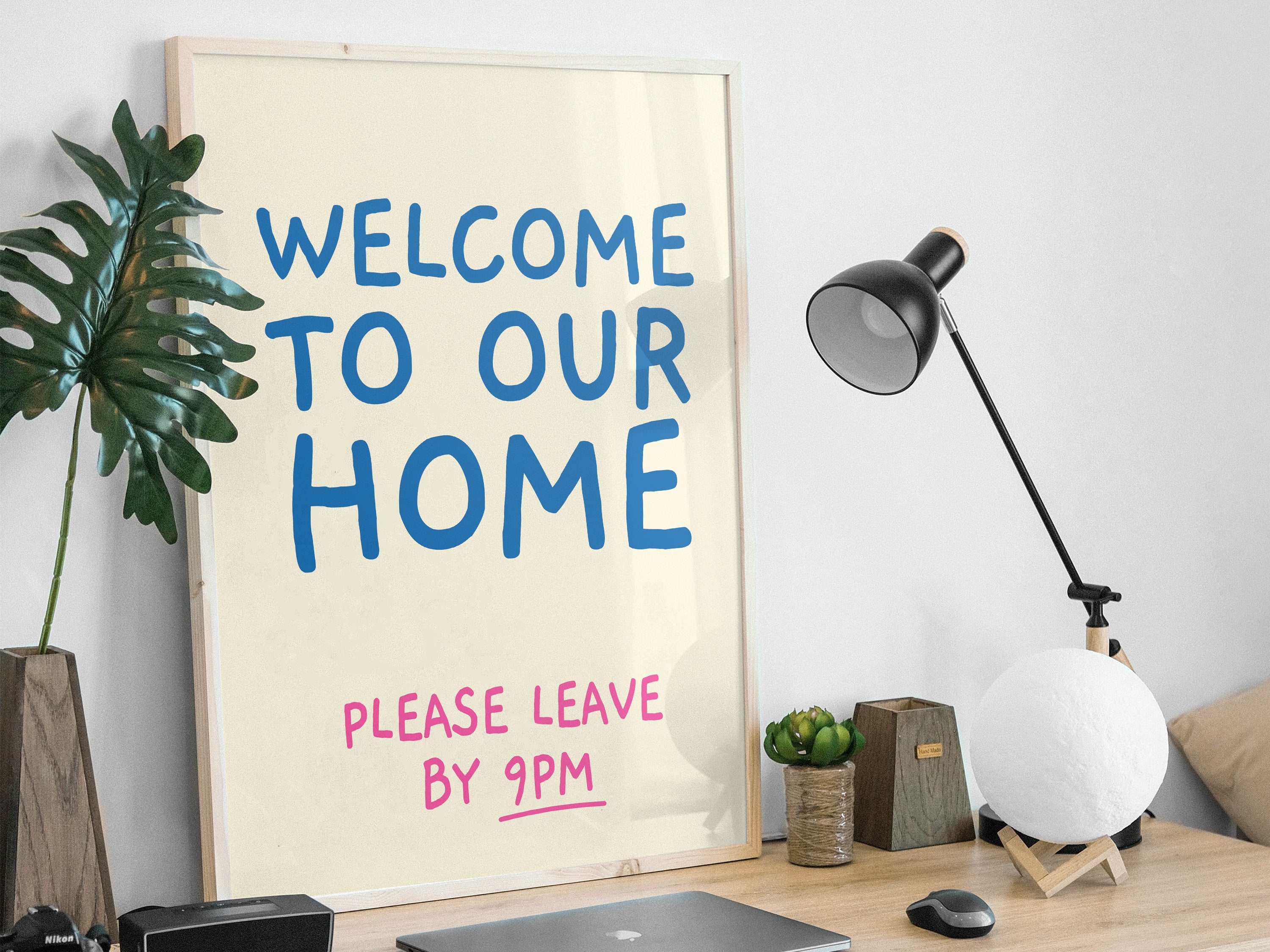 Welcome To Our Home Please Leave By 9 PM Print