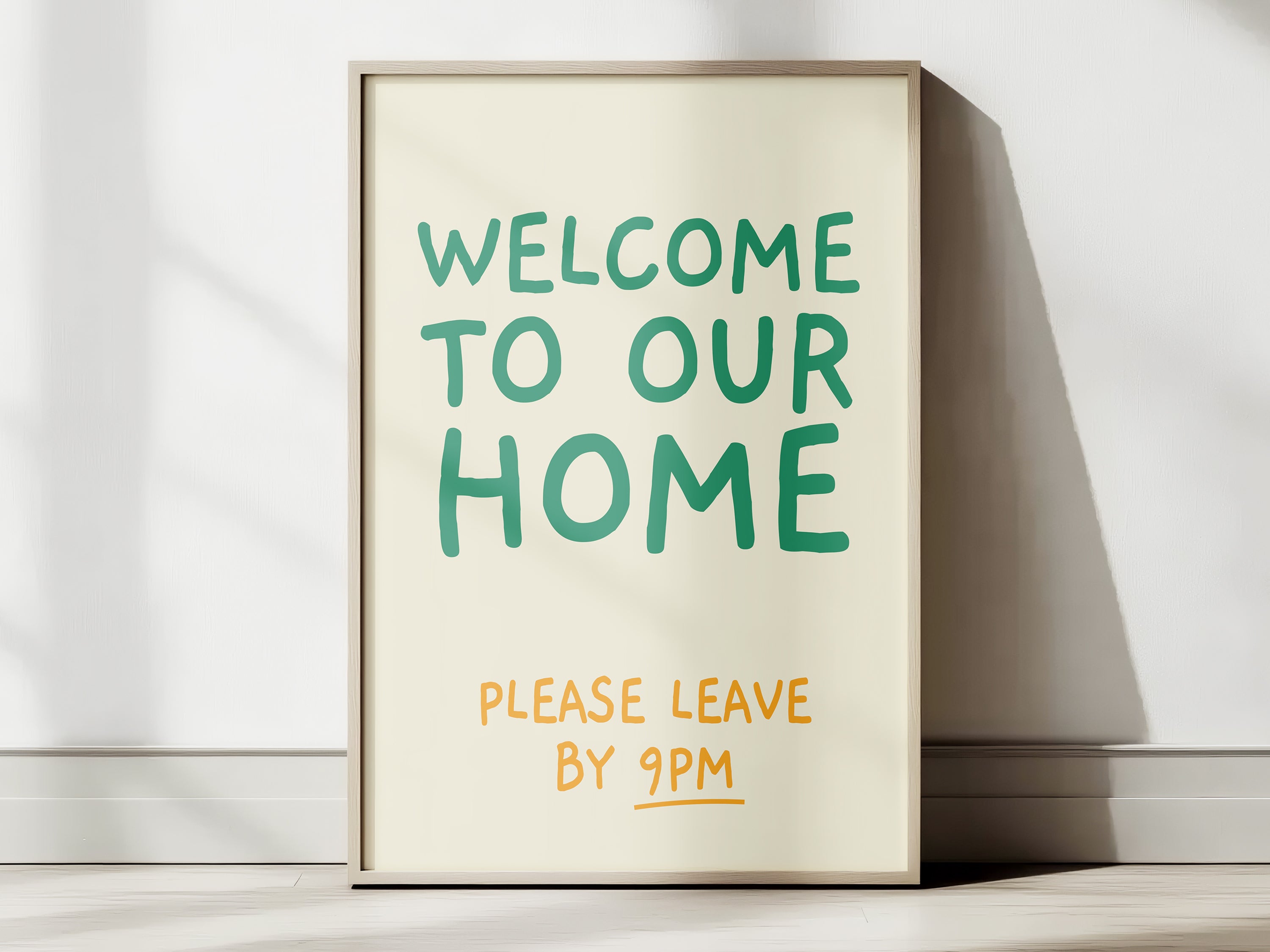 Welcome To Our Home Please Leave By 9 PM Print
